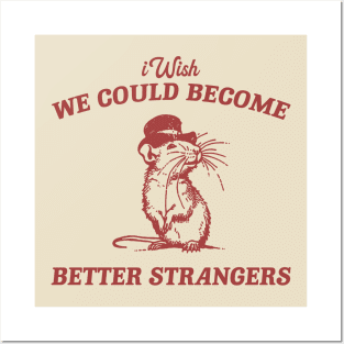 Wish We Could Become Better Strangers Retro T-Shirt, Funny Cabybara Lovers T-shirt, Strange Shirts, Vintage 90s Gag Unisex Posters and Art